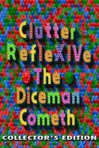 Clutter RefleXIVe : The Diceman Cometh – Édition Collector