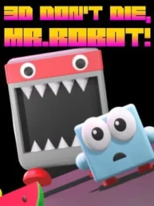 3D Ne meurs pas, M. Robot