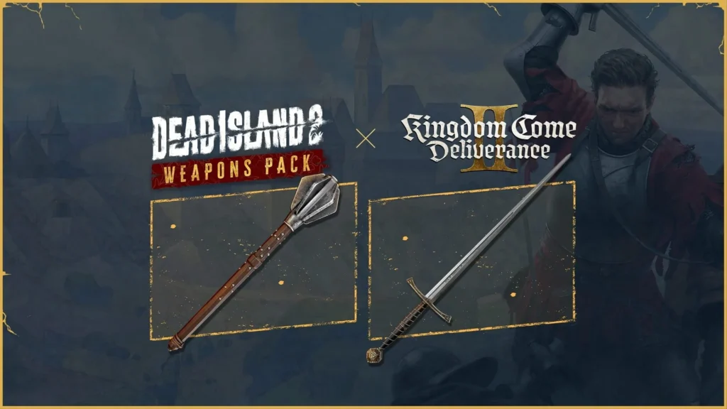 Dead Island 2: Kingdom Come – Deliverance II Weapon Pack
