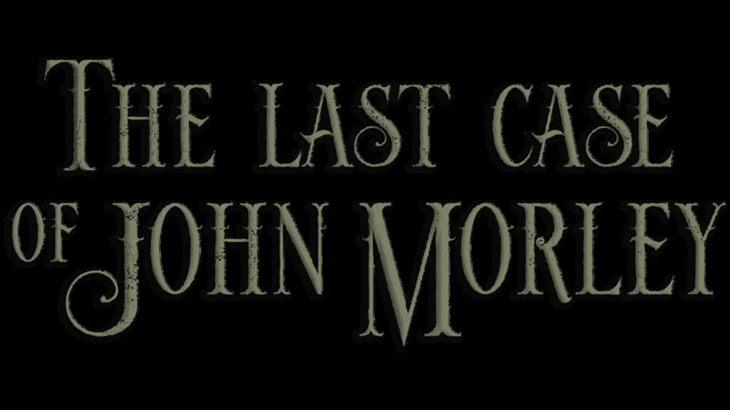 The Last Case of John Morley – Artwork 01